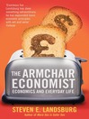 Armchair Economist (eBook): Economics & Everyday Life